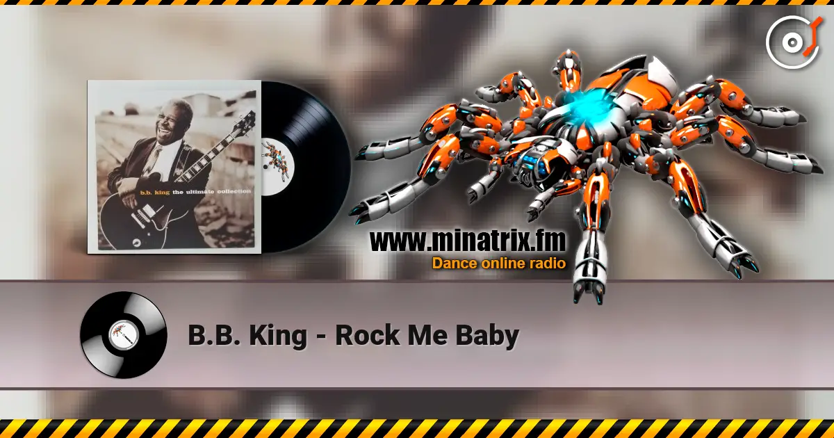 B.B. King - Rock Me Baby жоғары сапада онлайн тыңдау | Minatrix.FM