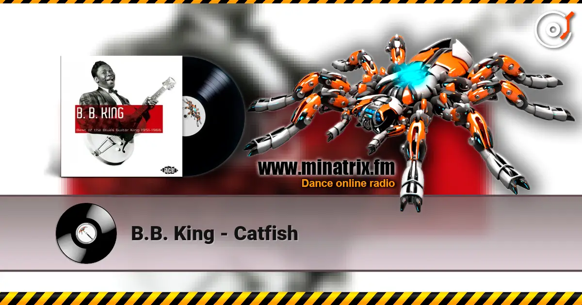 B.B. King - Catfish жоғары сапада онлайн тыңдау | Minatrix.FM
