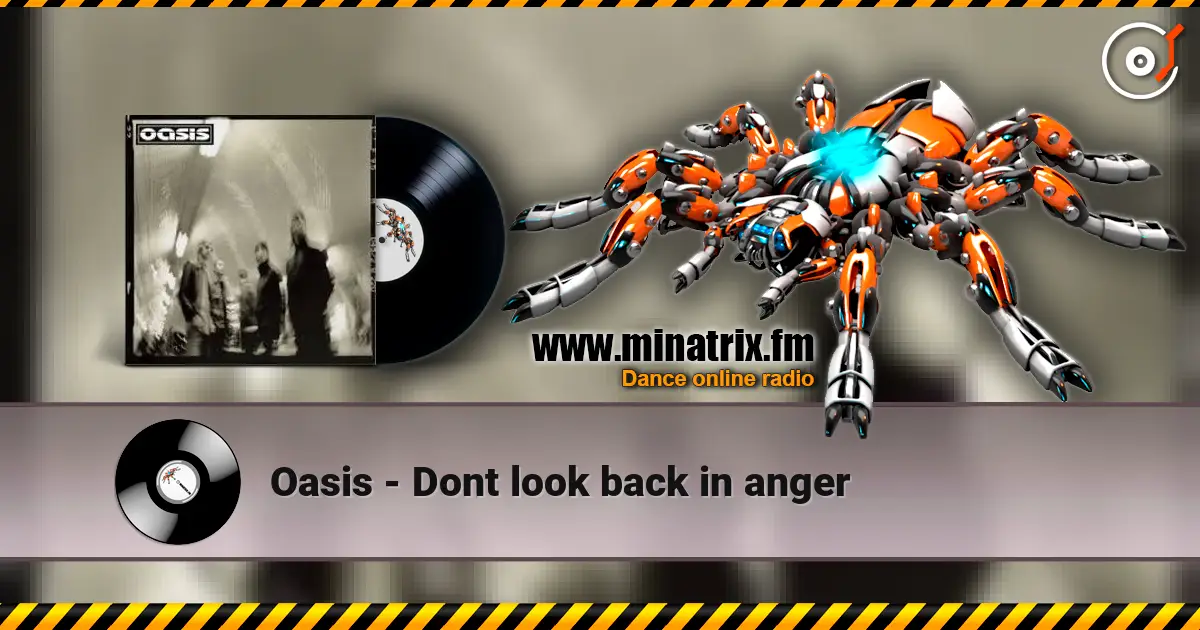 Oasis - Dont look back in anger жоғары сапада онлайн тыңдау | Minatrix.FM