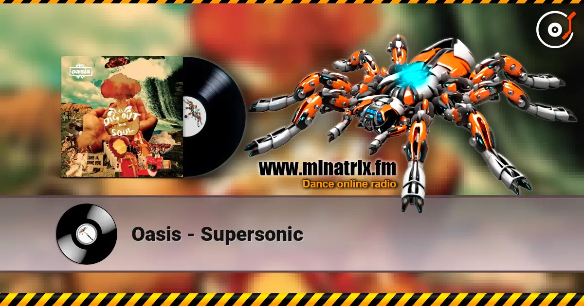 Oasis - Supersonic жоғары сапада онлайн тыңдау | Minatrix.FM