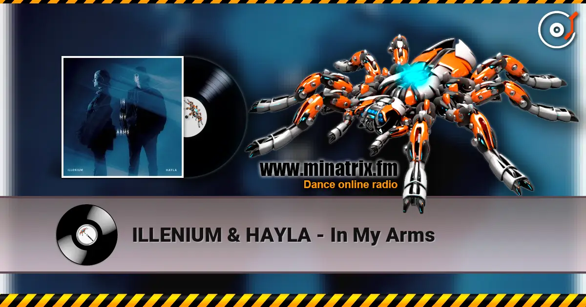 ILLENIUM & HAYLA - In My Arms жоғары сапада онлайн тыңдау | Minatrix.FM