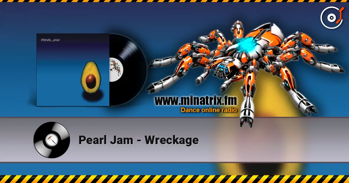 Pearl Jam - Wreckage жоғары сапада онлайн тыңдау | Minatrix.FM