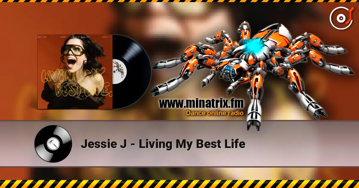 Jessie J - Living My Best Life жоғары сапада онлайн тыңдау | Minatrix.FM