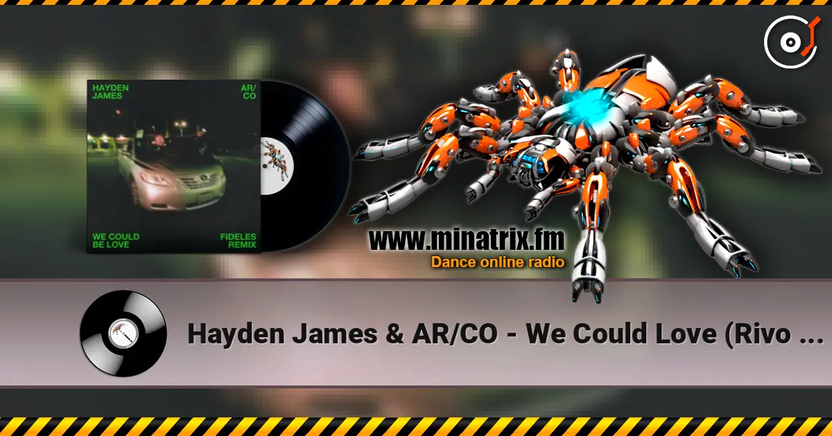 Hayden James & AR/CO - We Could Love (Rivo & Mark Hoffen Remix) 高品质在线收听 | Minatrix.FM