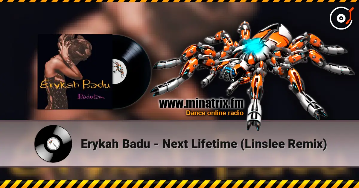 Erykah Badu - Next Lifetime (Linslee Remix) жоғары сапада онлайн тыңдау | Minatrix.FM