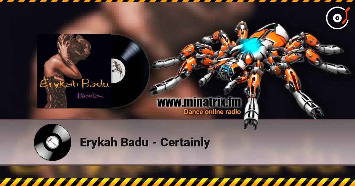 Erykah Badu - Certainly жоғары сапада онлайн тыңдау | Minatrix.FM