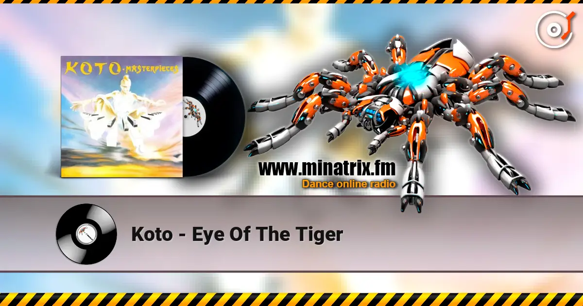 Koto - Eye Of The Tiger жоғары сапада онлайн тыңдау | Minatrix.FM