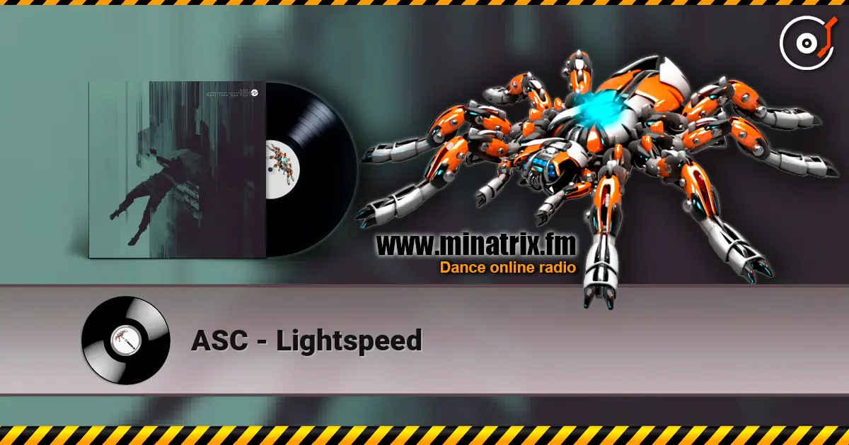 ASC - Lightspeed жоғары сапада онлайн тыңдау | Minatrix.FM