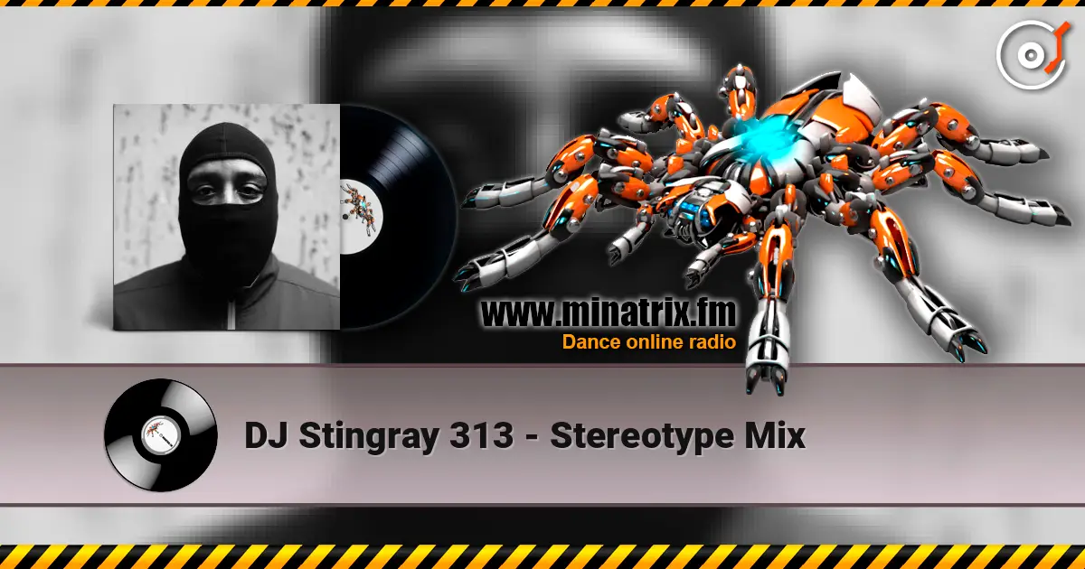 DJ Stingray 313 - Stereotype Mix жоғары сапада онлайн тыңдау | Minatrix.FM