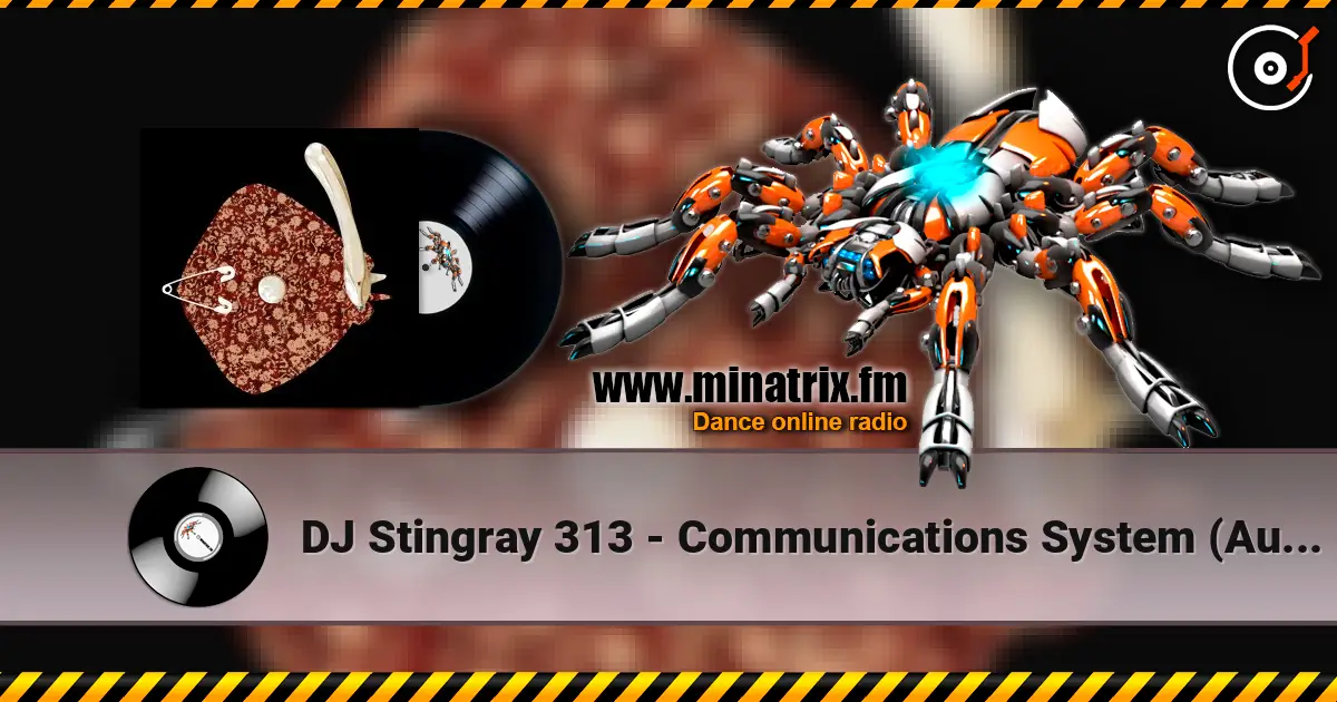 DJ Stingray 313 - Communications System (Aubrey Remix) жоғары сапада онлайн тыңдау | Minatrix.FM
