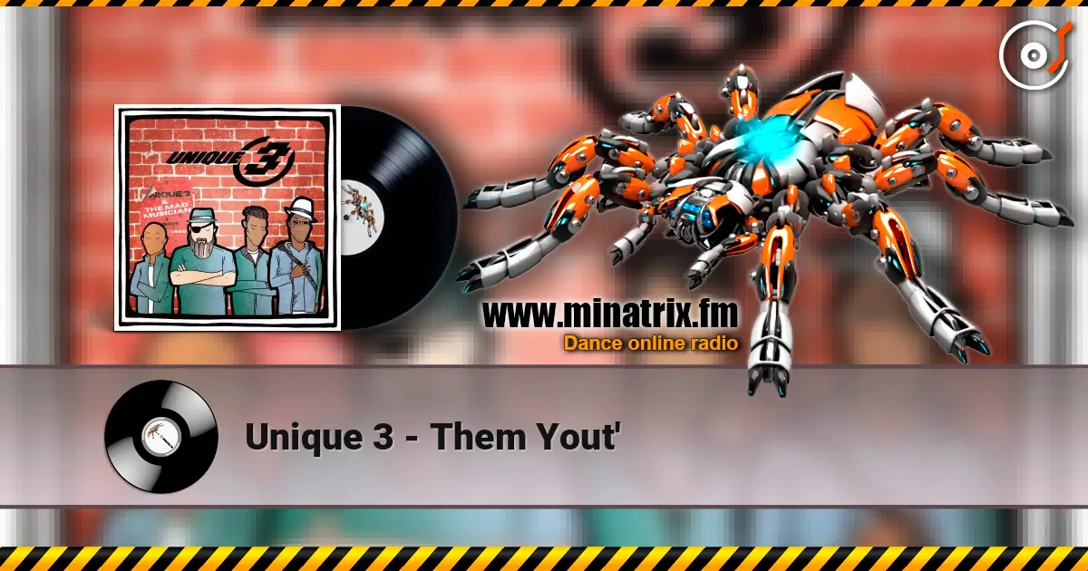 Unique 3 - Them Yout' жоғары сапада онлайн тыңдау | Minatrix.FM