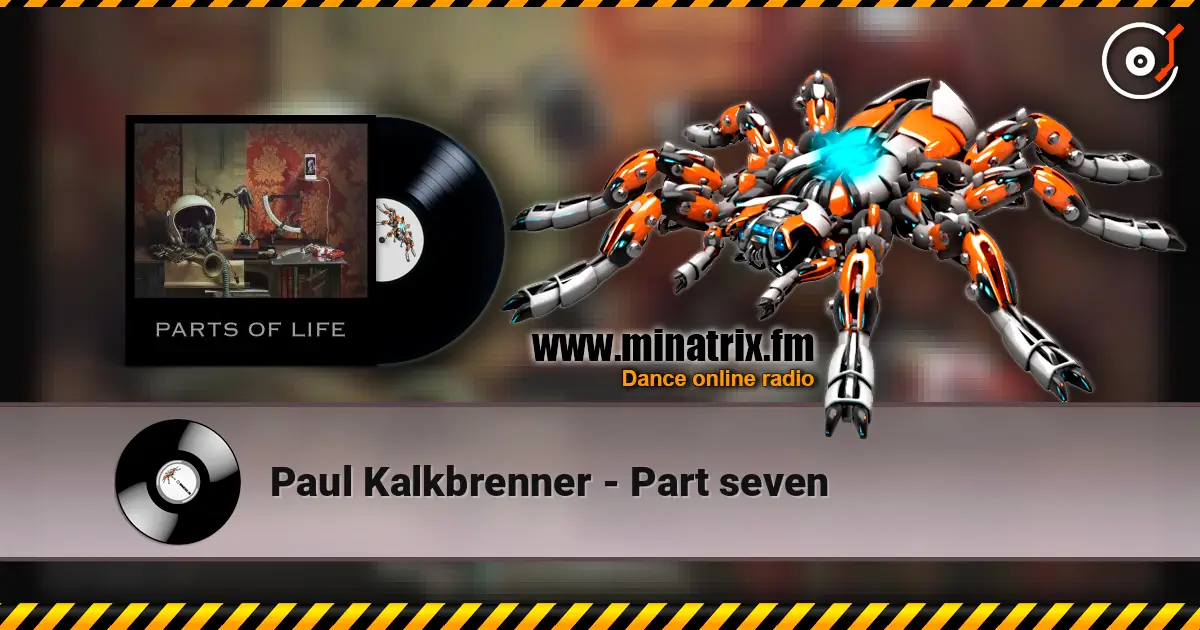 Paul Kalkbrenner - Part seven жоғары сапада онлайн тыңдау | Minatrix.FM