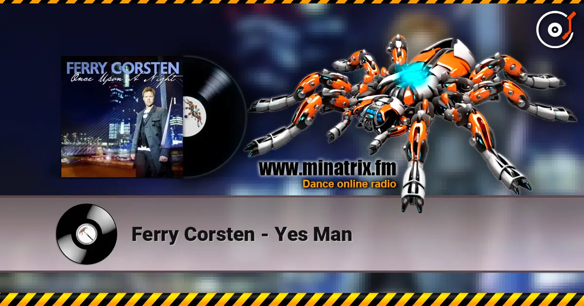 Ferry Corsten - Yes Man жоғары сапада онлайн тыңдау | Minatrix.FM