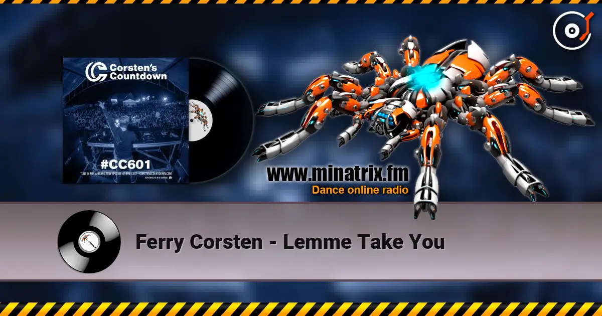 Ferry Corsten - Lemme Take You жоғары сапада онлайн тыңдау | Minatrix.FM