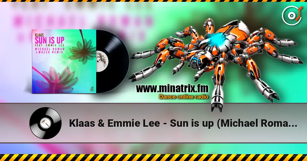 Klaas & Emmie Lee - Sun is up (Michael Roman & Mazza Remix) online in hoher Qualität hören | Minatrix.FM