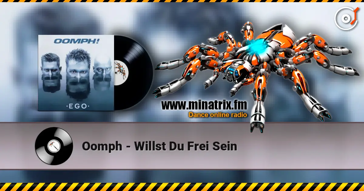 Oomph - Willst Du Frei Sein жоғары сапада онлайн тыңдау | Minatrix.FM