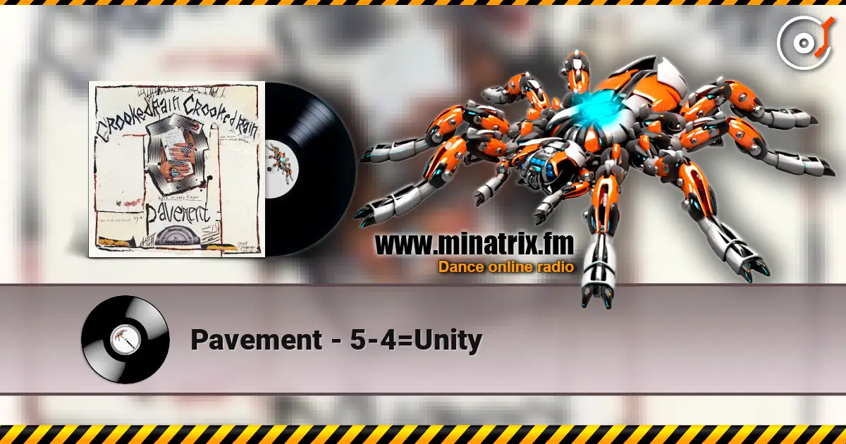 Pavement - 5-4=Unity жоғары сапада онлайн тыңдау | Minatrix.FM