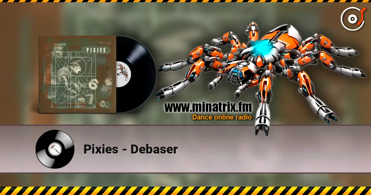 Pixies - Debaser жоғары сапада онлайн тыңдау | Minatrix.FM