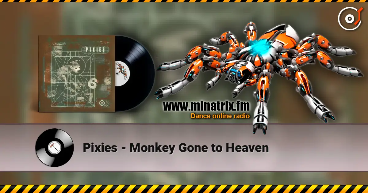 Pixies - Monkey Gone to Heaven жоғары сапада онлайн тыңдау | Minatrix.FM