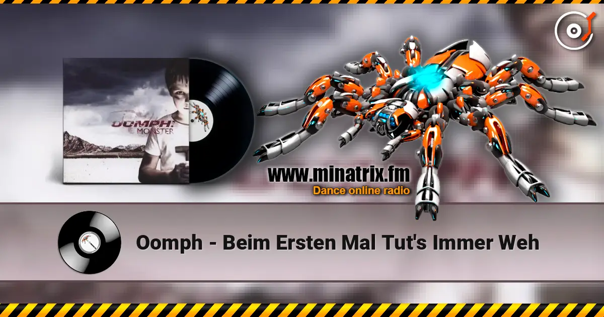 Oomph - Beim Ersten Mal Tut's Immer Weh жоғары сапада онлайн тыңдау | Minatrix.FM
