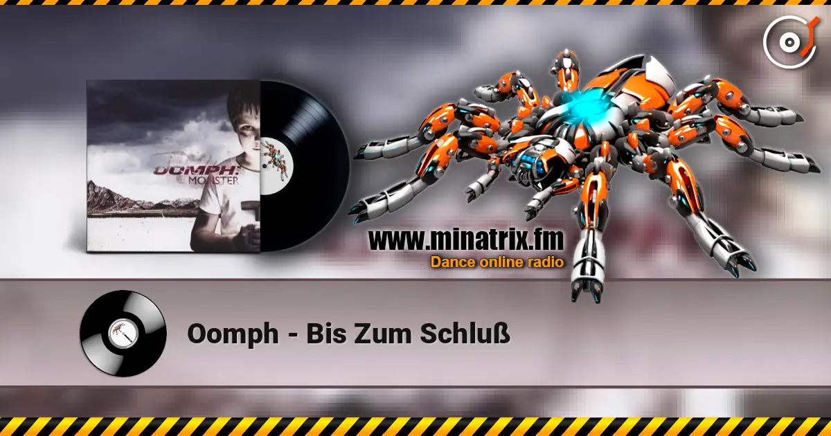 Oomph - Bis Zum Schluß жоғары сапада онлайн тыңдау | Minatrix.FM