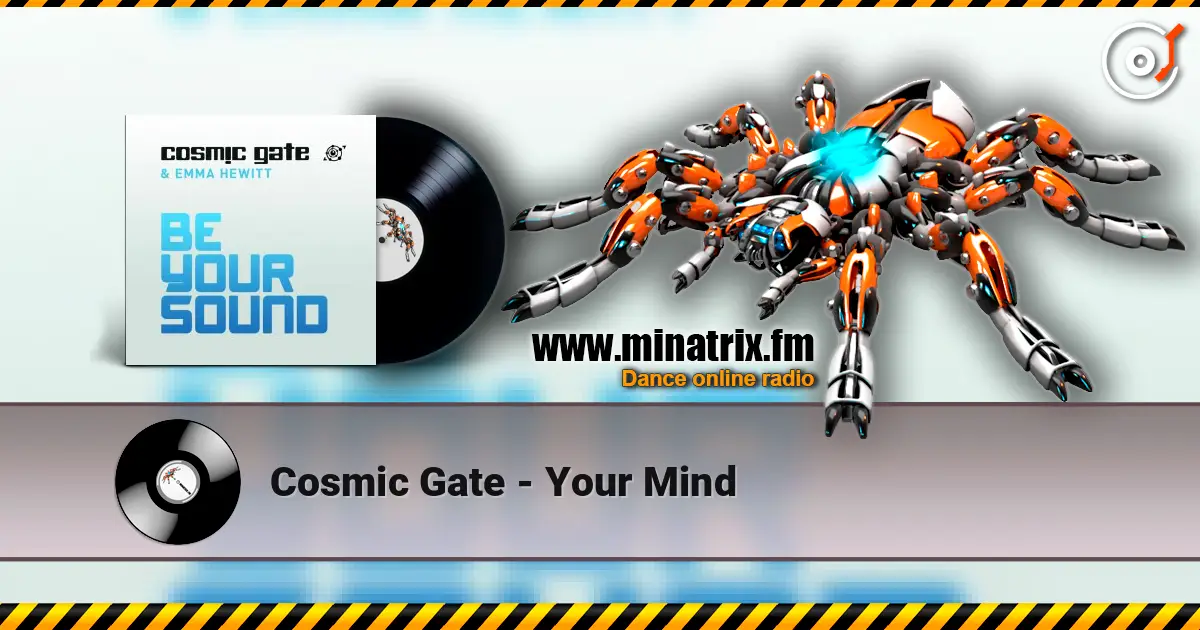 Cosmic Gate - Your Mind жоғары сапада онлайн тыңдау | Minatrix.FM