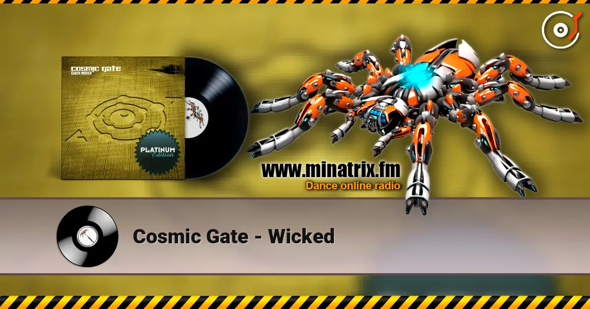 Cosmic Gate - Wicked жоғары сапада онлайн тыңдау | Minatrix.FM