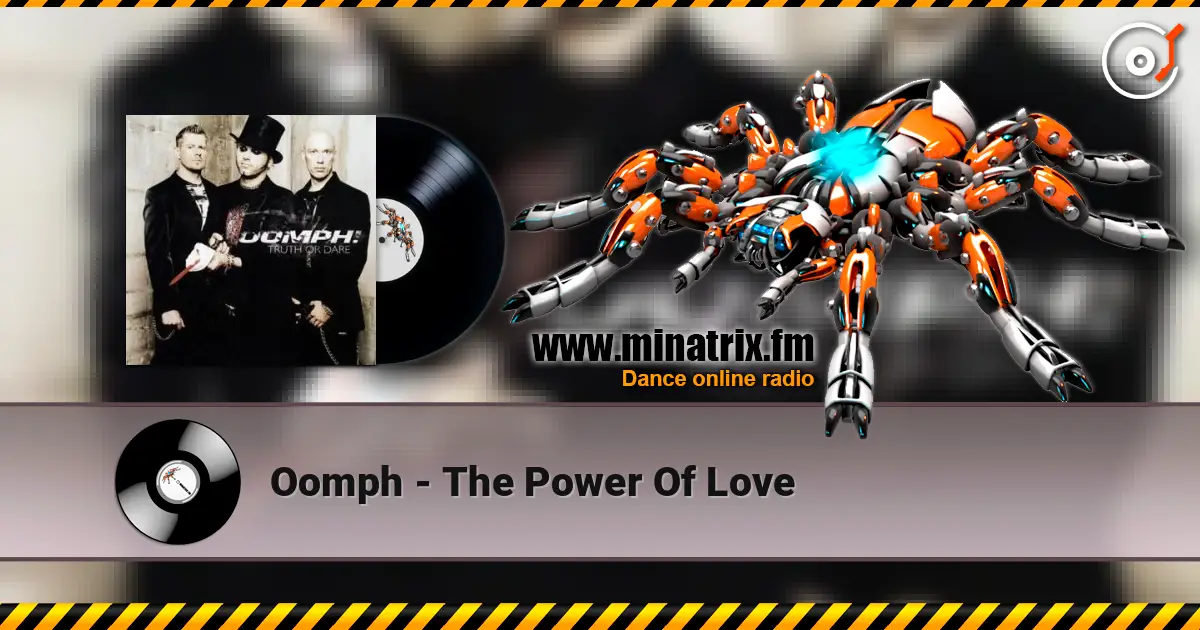 Oomph - The Power Of Love жоғары сапада онлайн тыңдау | Minatrix.FM