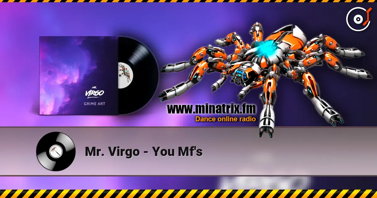 Mr. Virgo - You Mf's жоғары сапада онлайн тыңдау | Minatrix.FM