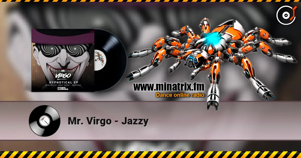 Mr. Virgo - Jazzy жоғары сапада онлайн тыңдау | Minatrix.FM