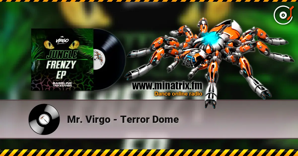 Mr. Virgo - Terror Dome жоғары сапада онлайн тыңдау | Minatrix.FM