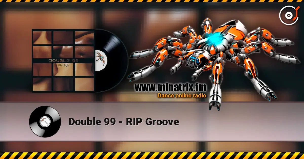 Double 99 - RIP Groove жоғары сапада онлайн тыңдау | Minatrix.FM