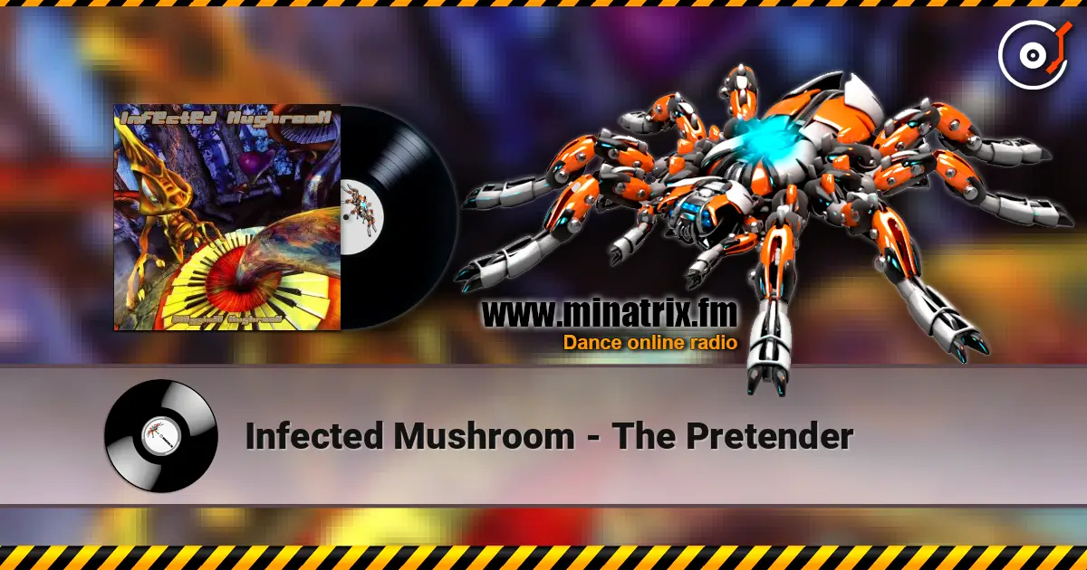 Infected Mushroom - The Pretender жоғары сапада онлайн тыңдау | Minatrix.FM