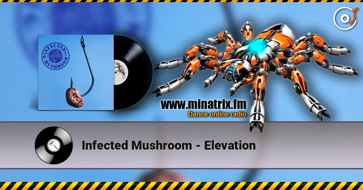 Infected Mushroom - Elevation жоғары сапада онлайн тыңдау | Minatrix.FM