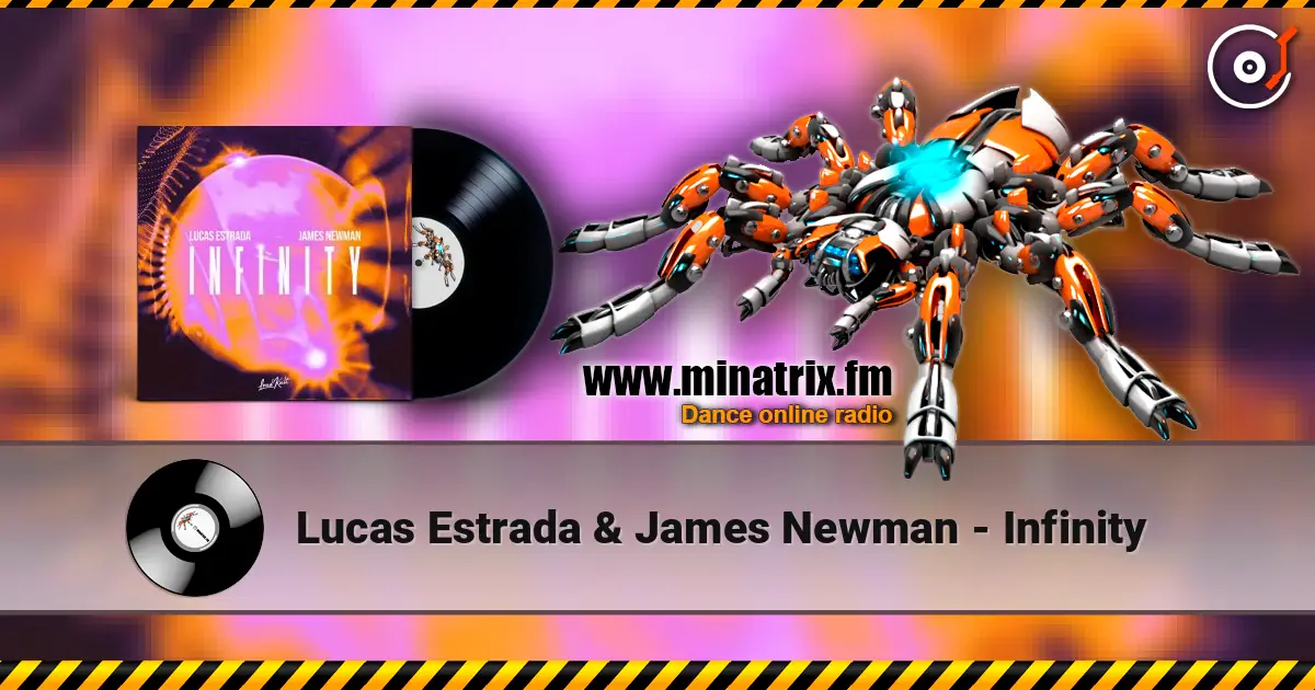 Lucas Estrada & James Newman - Infinity жоғары сапада онлайн тыңдау | Minatrix.FM
