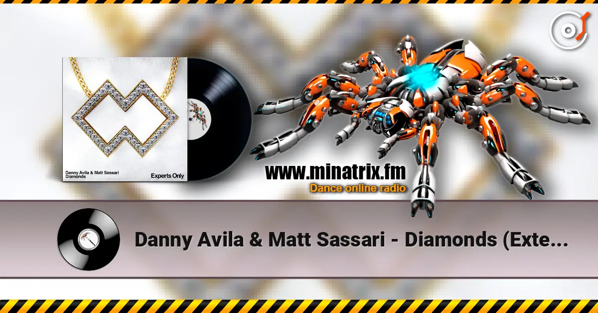 Danny Avila & Matt Sassari - Diamonds (Extended Mix) жоғары сапада онлайн тыңдау | Minatrix.FM
