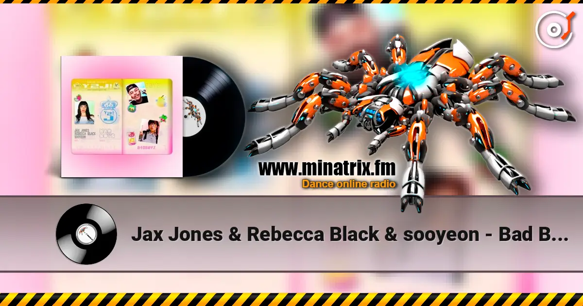 Jax Jones & Rebecca Black & sooyeon - Bad Boys (Faster Harder Remix) 高品质在线收听 | Minatrix.FM
