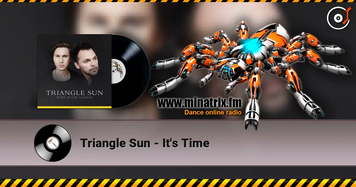 Triangle Sun - It's Time жоғары сапада онлайн тыңдау | Minatrix.FM