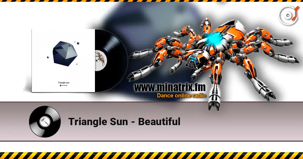 Triangle Sun - Beautiful жоғары сапада онлайн тыңдау | Minatrix.FM