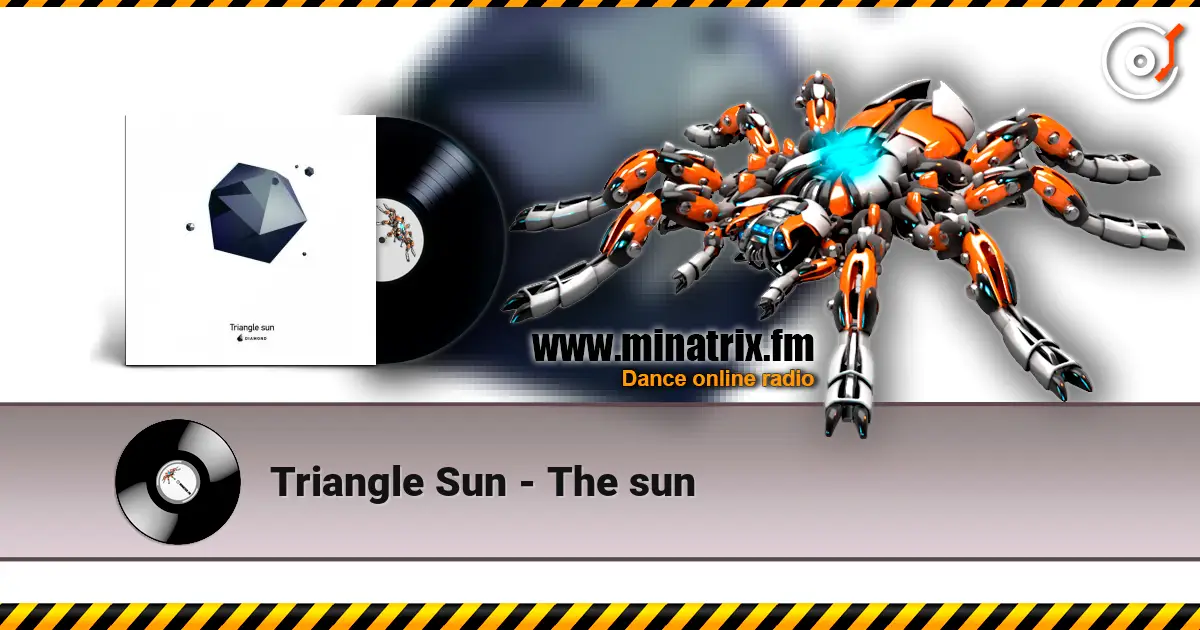 Triangle Sun - The sun жоғары сапада онлайн тыңдау | Minatrix.FM