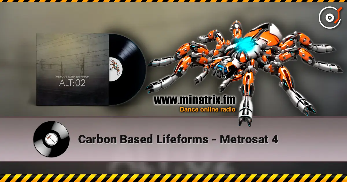 Carbon Based Lifeforms - Metrosat 4 жоғары сапада онлайн тыңдау | Minatrix.FM
