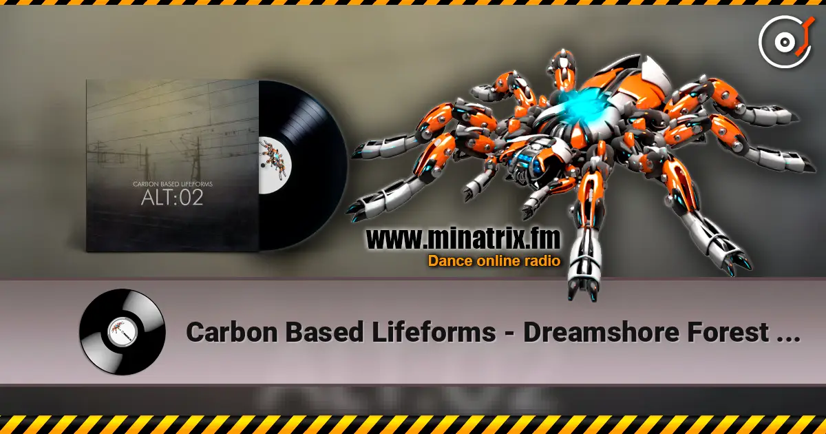 Carbon Based Lifeforms - Dreamshore Forest (Analog Remake) жоғары сапада онлайн тыңдау | Minatrix.FM