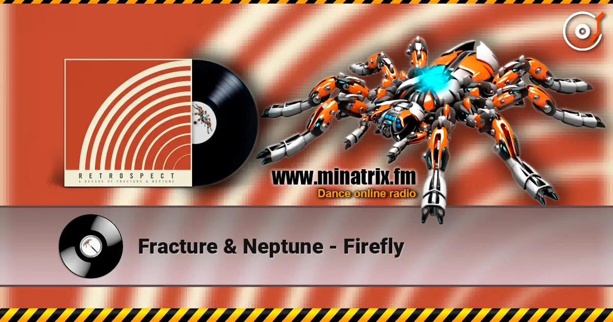 Fracture & Neptune - Firefly жоғары сапада онлайн тыңдау | Minatrix.FM