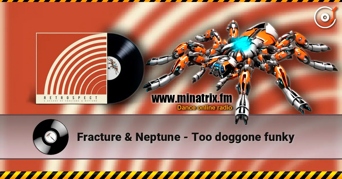 Fracture & Neptune - Too doggone funky жоғары сапада онлайн тыңдау | Minatrix.FM