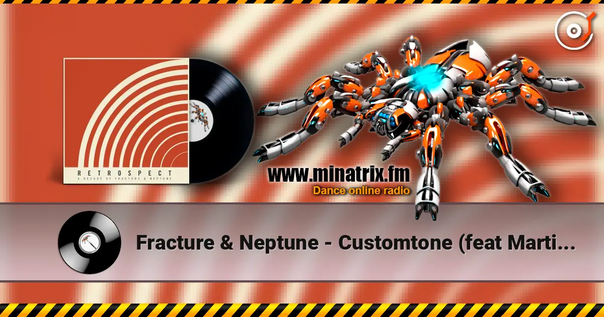 Fracture & Neptune - Customtone (feat Martin Fieber) жоғары сапада онлайн тыңдау | Minatrix.FM