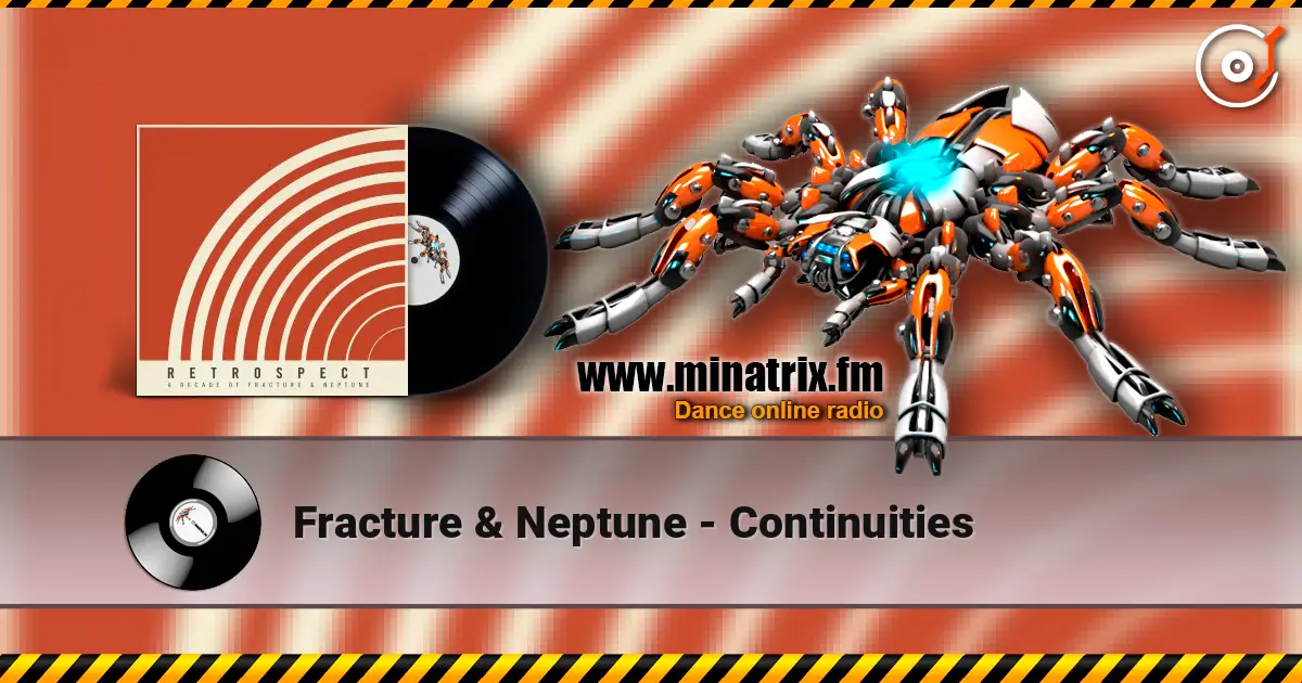 Fracture & Neptune - Continuities жоғары сапада онлайн тыңдау | Minatrix.FM