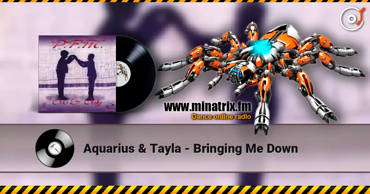 Aquarius & Tayla - Bringing Me Down жоғары сапада онлайн тыңдау | Minatrix.FM