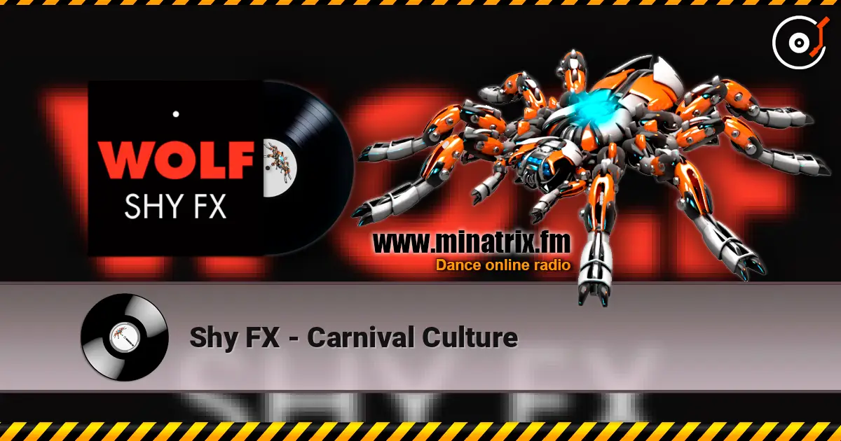 Shy FX - Carnival Culture жоғары сапада онлайн тыңдау | Minatrix.FM