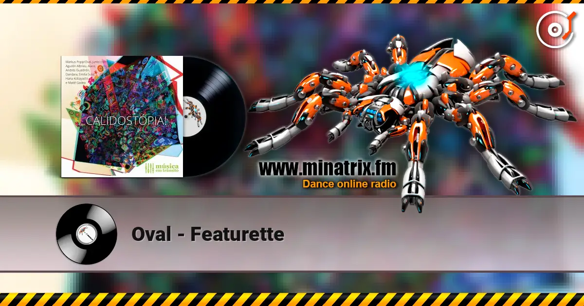 Oval - Featurette жоғары сапада онлайн тыңдау | Minatrix.FM