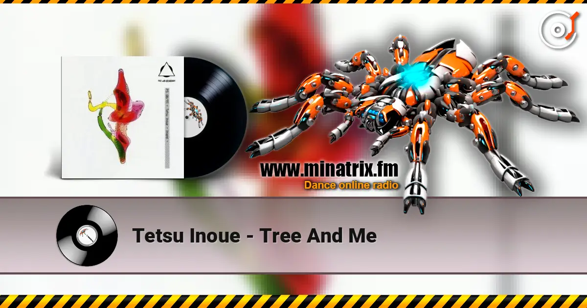 Tetsu Inoue - Tree And Me жоғары сапада онлайн тыңдау | Minatrix.FM